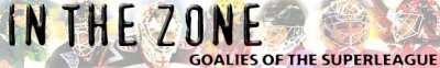 In The Zone - Goalie's of the ISL