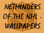 Netminders of the NHL wallpapers (updated 27/04)